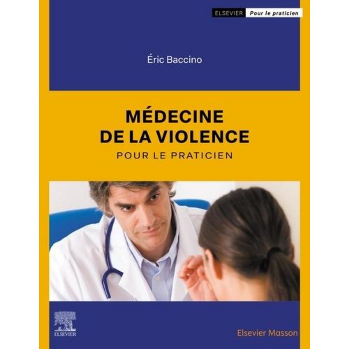 MEDECINE DE LA VIOLENCE, Baccino Eric