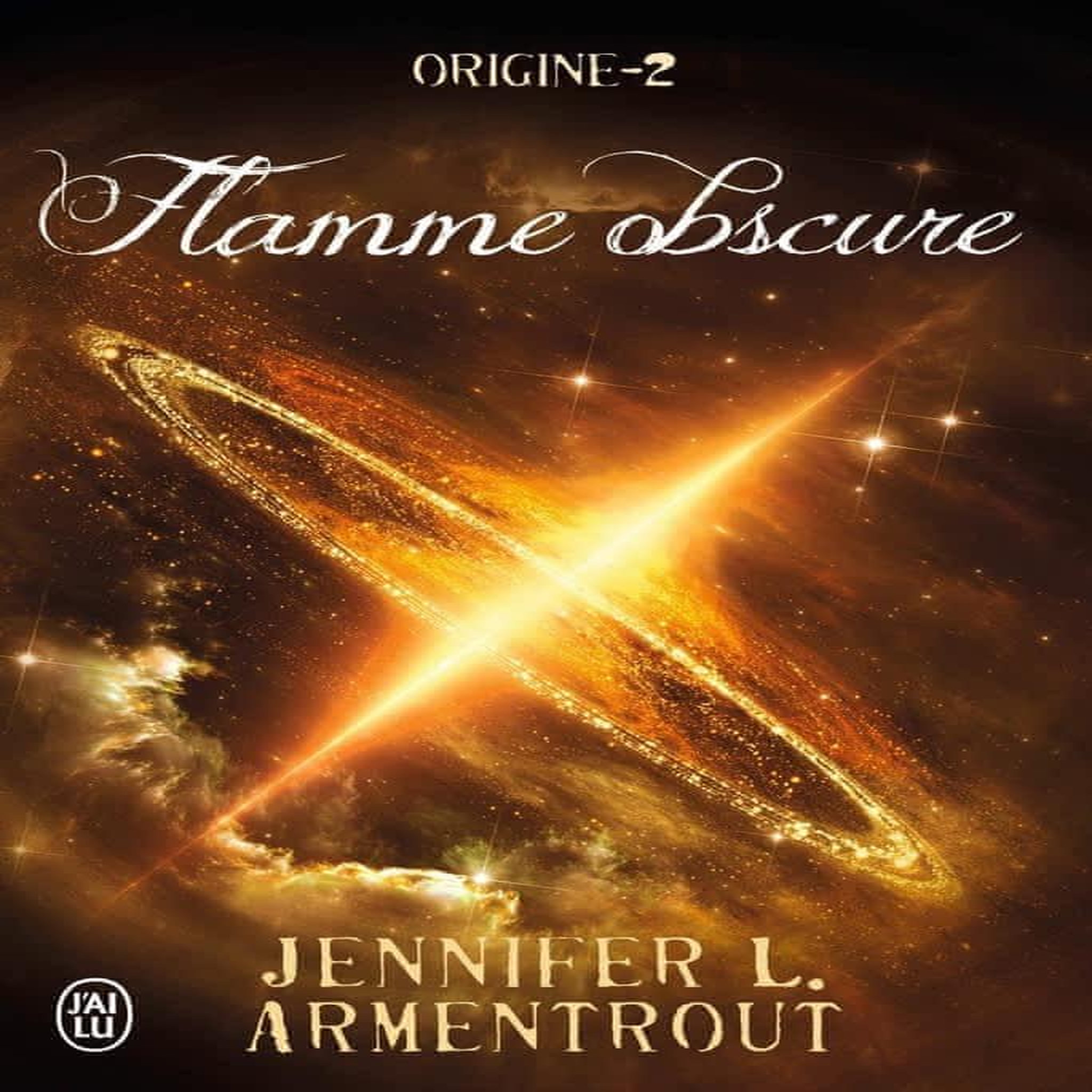 ORIGINE TOME 2 : FLAMME OBSCURE, Armentrout Jennifer L.