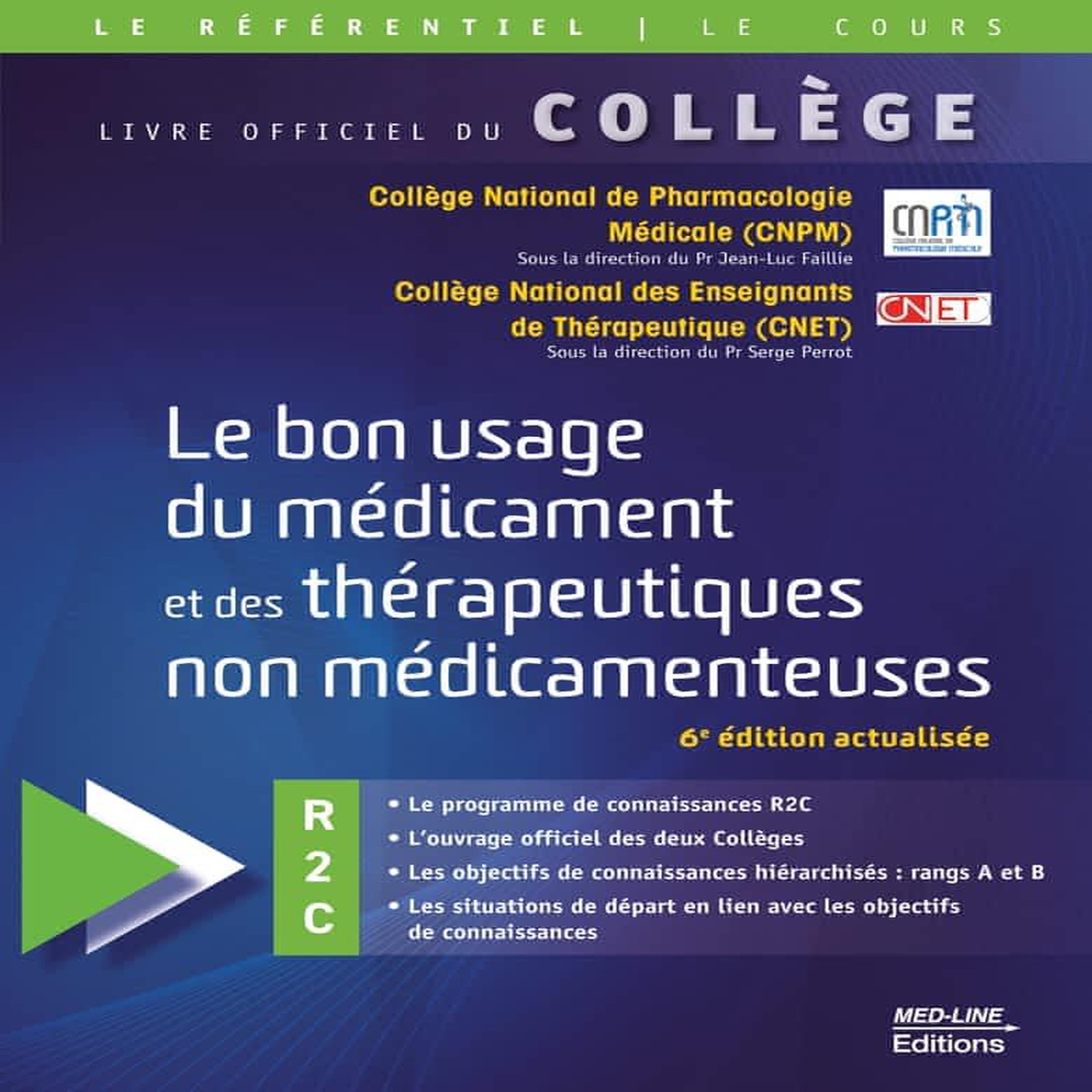 LE BON USAGE DU MEDICAMENT ET DES THERAPEUTIQUES NON MEDICAMENTEUSES. 6E EDITION ACTUALISEE, CNPM
