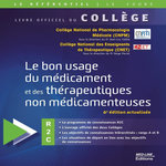 LE BON USAGE DU MEDICAMENT ET DES THERAPEUTIQUES NON MEDICAMENTEUSES. 6E EDITION ACTUALISEE, CNPM