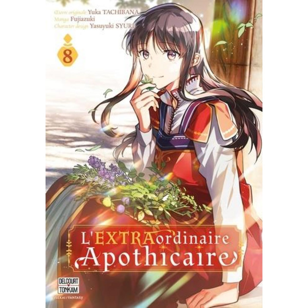 L'EXTRAORDINAIRE APOTHICAIRE TOME 8 , Tachibana Yuka