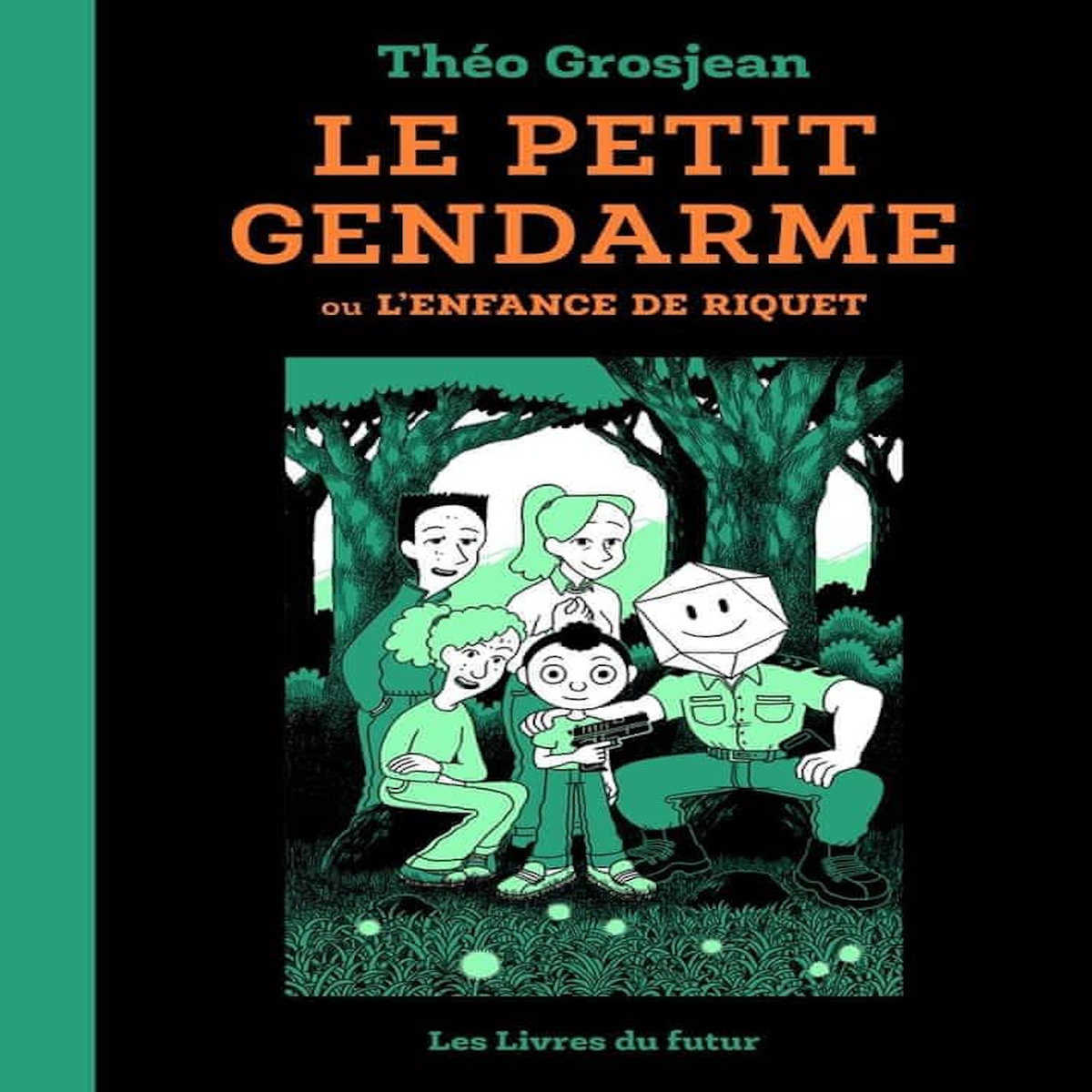 LE PETIT GENDARME OU L'ENFANCE DE RIQUET, Grosjean Théo