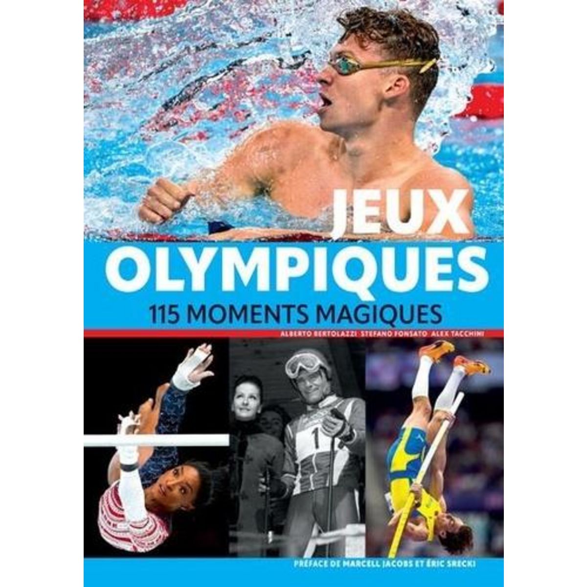 JEUX OLYMPIQUES. 115 MOMENTS MAGIQUES, Bertolazzi Alberto