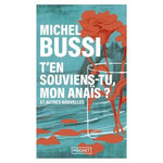 T'EN SOUVIENS-TU, MON ANAIS ? ET AUTRES NOUVELLES, Bussi Michel
