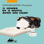 3 JOURS ET 2 NUITS AVEC UN CHAT, Shigematsu Kiyoshi