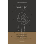 LOVER GIRL. POEMES POUR UN CHAGRIN D'AMOUR, Fordemwalt Reagan