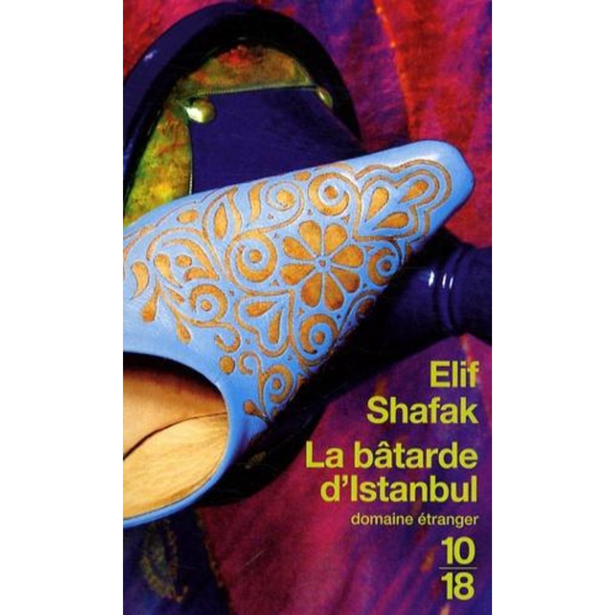 LA BATARDE D'ISTANBUL, Shafak Elif
