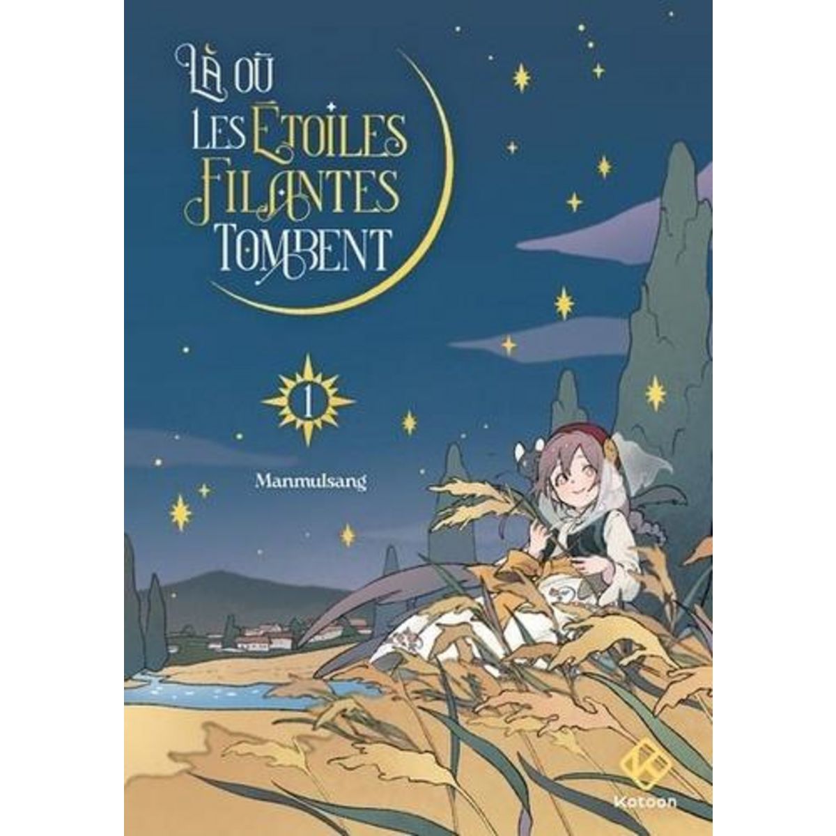 LA OU LES ETOILES FILANTES TOMBENT TOME 1 , Manmulsang