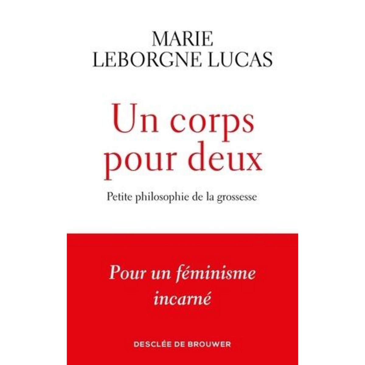 un-corps-pour-deux-petite-philosophie-de-la-grossesse-leborgne-lucas