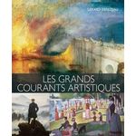LES GRANDS COURANTS ARTISTIQUES, Denizeau Gérard