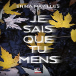 JE SAIS QUE TU MENS, Navilles Erika