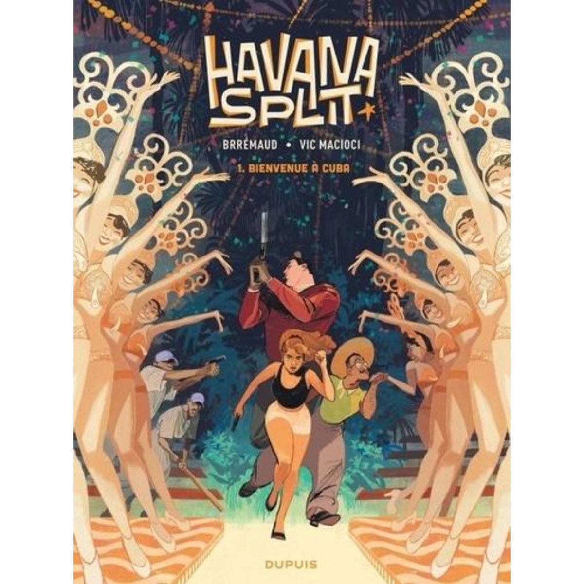 HAVANA SPLIT TOME 1 : BIENVENUE A CUBA, Brrémaud
