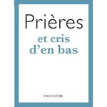 PRIERES ET CRIS D'EN BAS, Nachard Marie-Noëlle