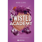 TWISTED ACADEMY, Clarke Moira