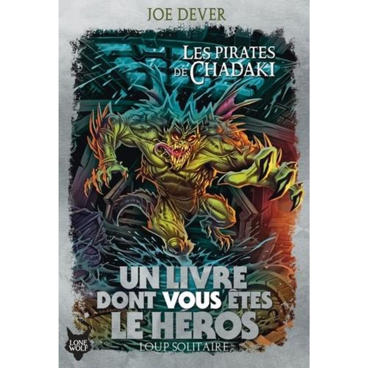 LOUP SOLITAIRE TOME 22 : LES PIRATES DE SHADAKI, Dever Joe