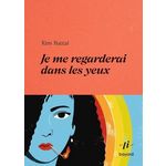 JE ME REGARDERAI DANS LES YEUX, Battal Rim