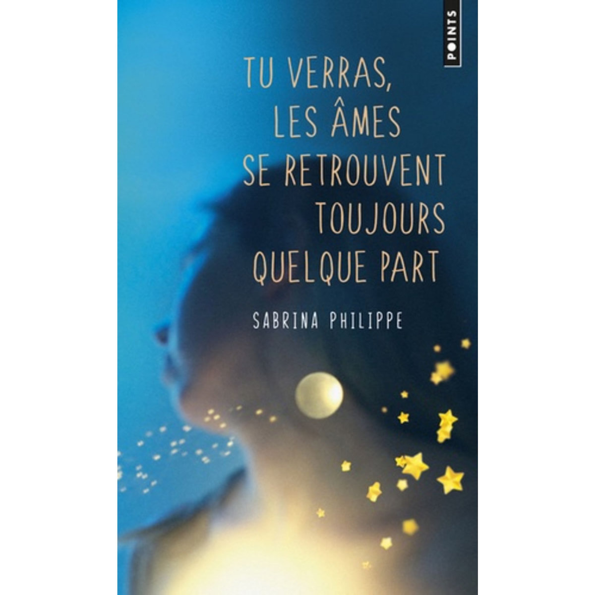  TU VERRAS, LES AMES SE RETROUVENT TOUJOURS QUELQUE PART, Philippe Sabrina