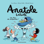 ANATOLE LATUILE TOME 18 : UN MAX DE SURPRISES !, Didier Anne