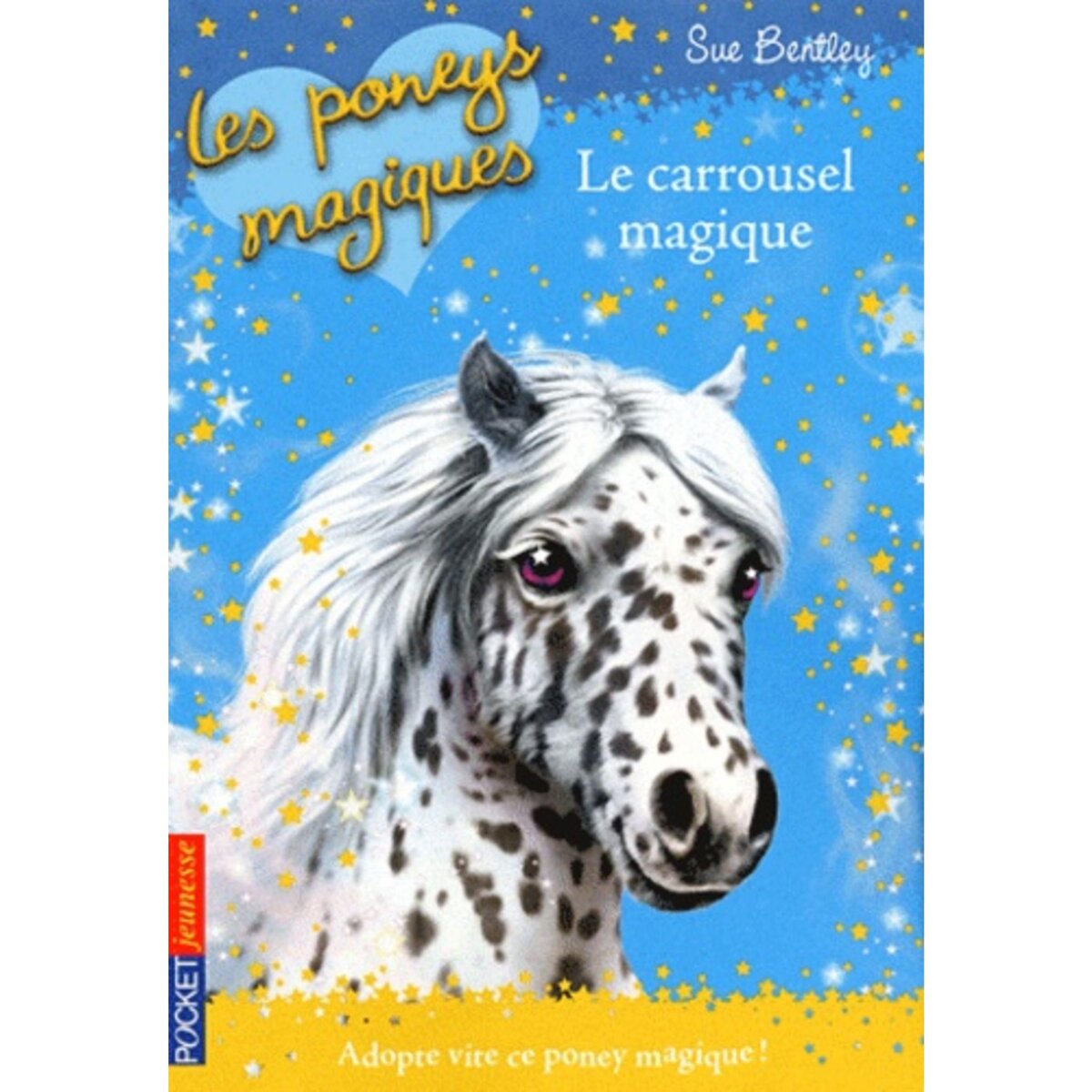  LES PONEYS MAGIQUES TOME 5 : LE CARROUSEL MAGIQUE, Bentley Sue