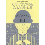 UN VOYAGE A L'ASILE, Liu Pam Pam