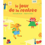 LE JOUR DE LA RENTREE, Boulet Gwénaëlle