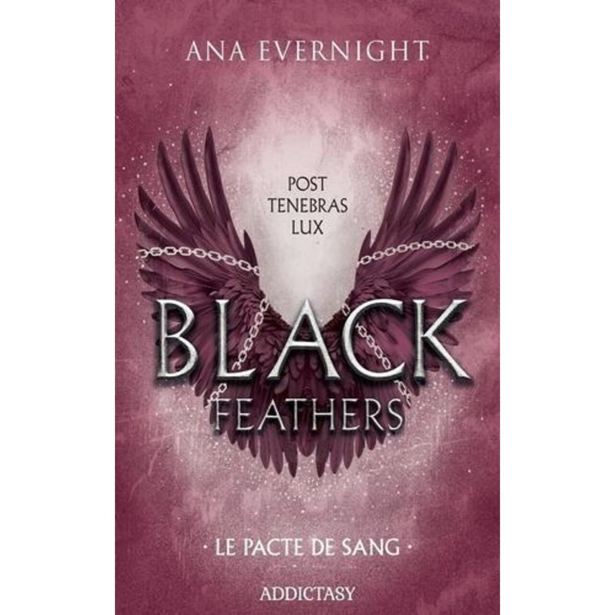 BLACK FEATHERS TOME 2 : LE PACTE DU SANG, Evernight Ana