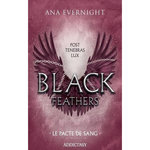 BLACK FEATHERS TOME 2 : LE PACTE DU SANG, Evernight Ana