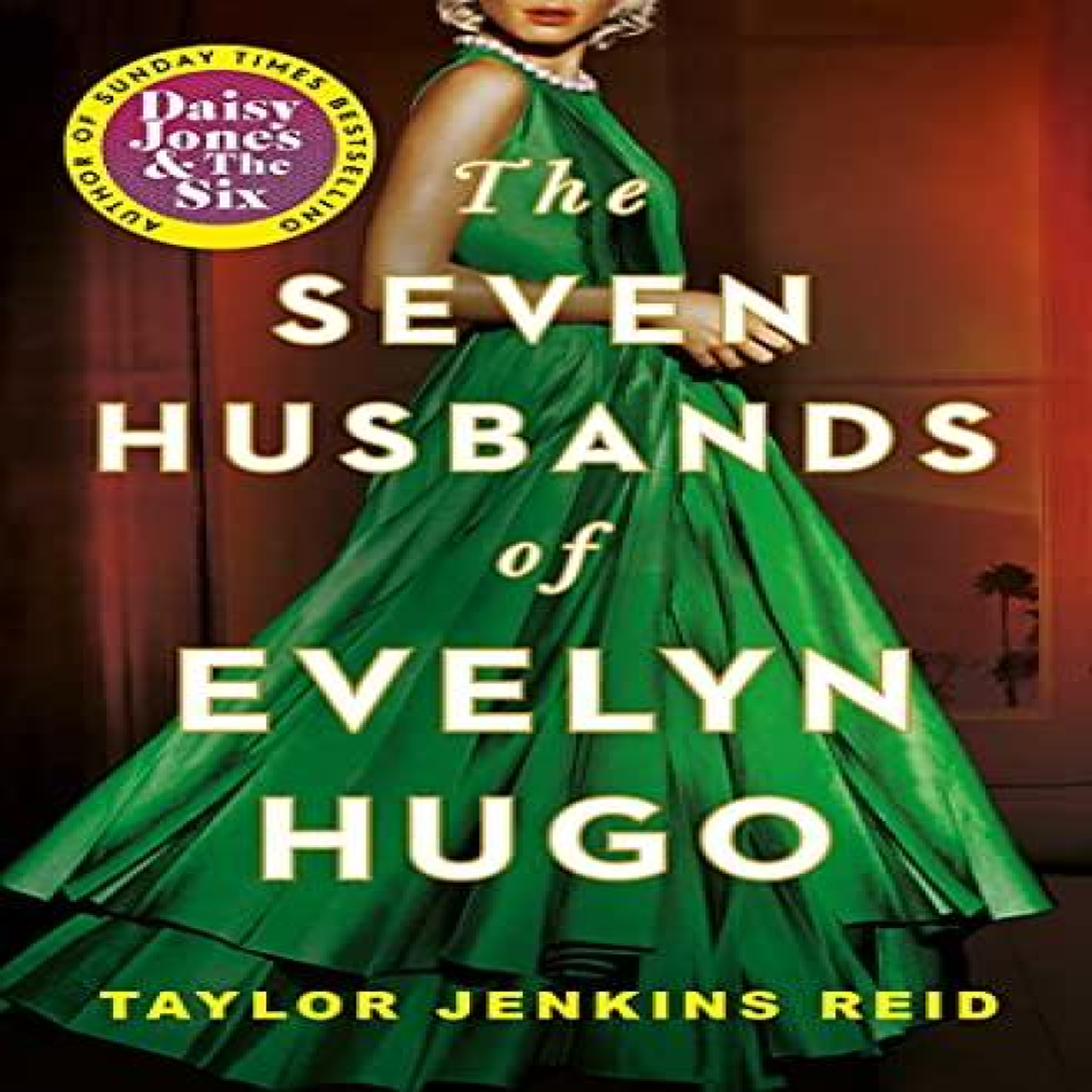 LIVRES The Seven Husbands of Evelyn Hugo : The Sunday Times Bestseller