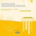 GESTION DES OBLIGATIONS FISCALES PROCESSUS 3 DU BTS CG TOME 2. CORRIGE, EDITION 2023-2024, Tulleau Stéphanie