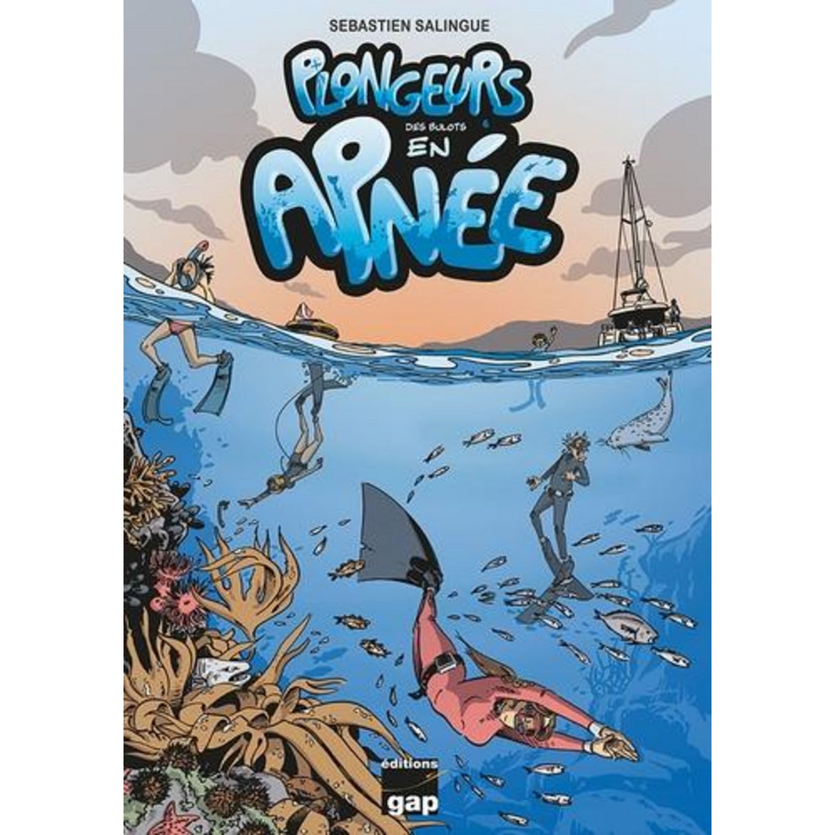 PLONGEURS TOME 6 : DES BULOTS EN APNEE, Salingue Sébastien