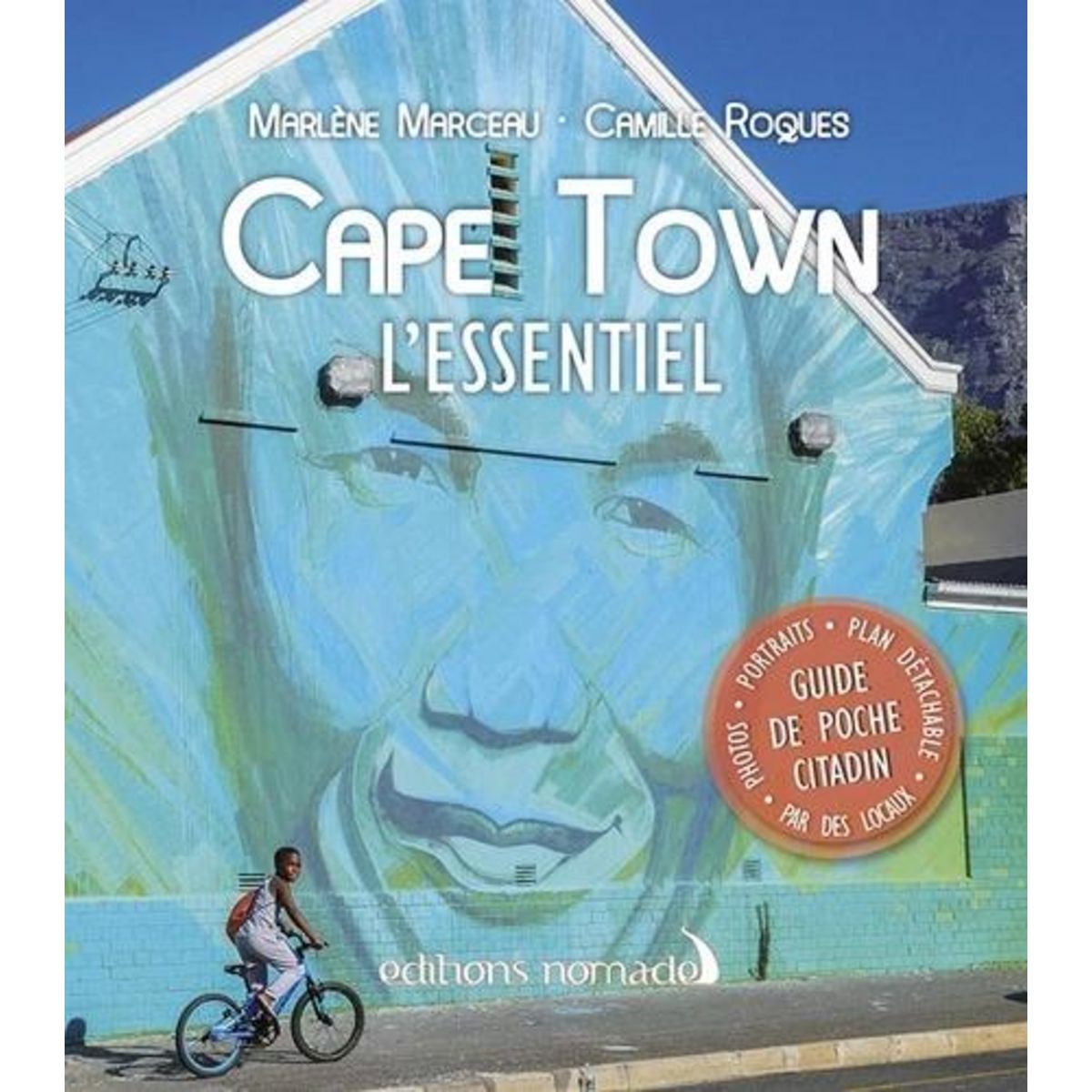 CAPE TOWN. L'ESSENTIEL, AVEC 1 PLAN DETACHABLE, Marceau Marlène