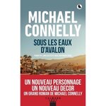 SOUS LES EAUX D'AVALON, Connelly Michael