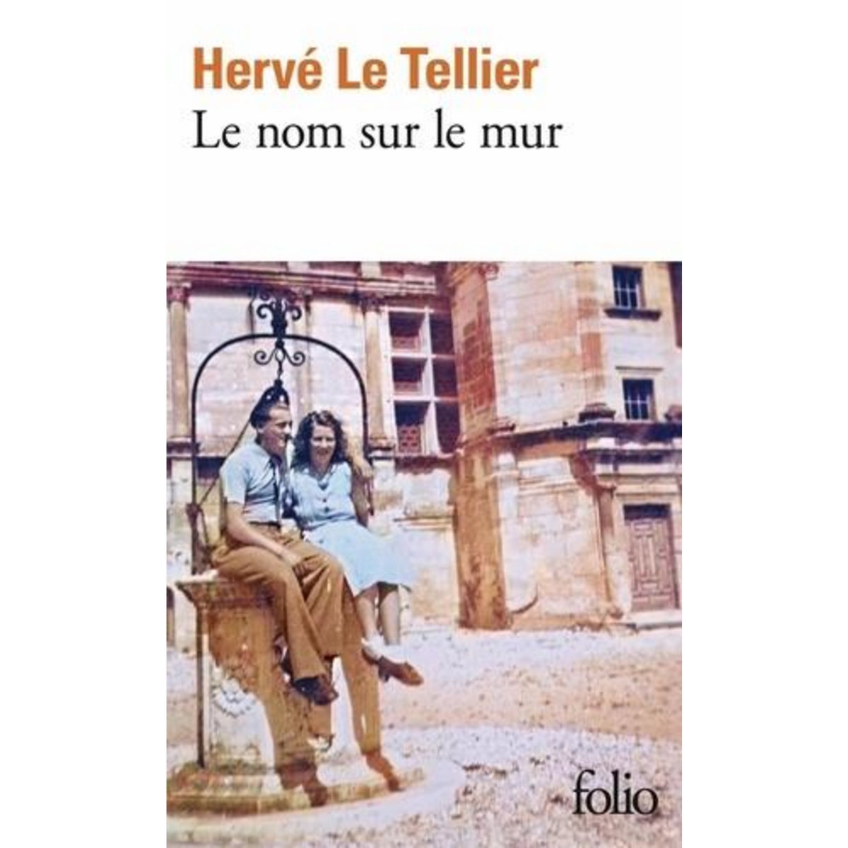 LE NOM SUR LE MUR, Le Tellier Hervé