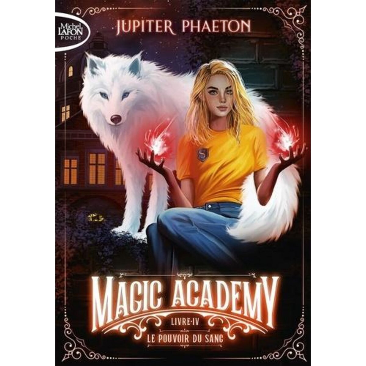 MAGIC ACADEMY TOME 4 : LE POUVOIR DU SANG, Phaeton Jupiter