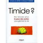 TIMIDE ? NE LAISSEZ PLUS LA PEUR DES AUTRES VOUS GACHER LA VIE, Swinson Richard-P