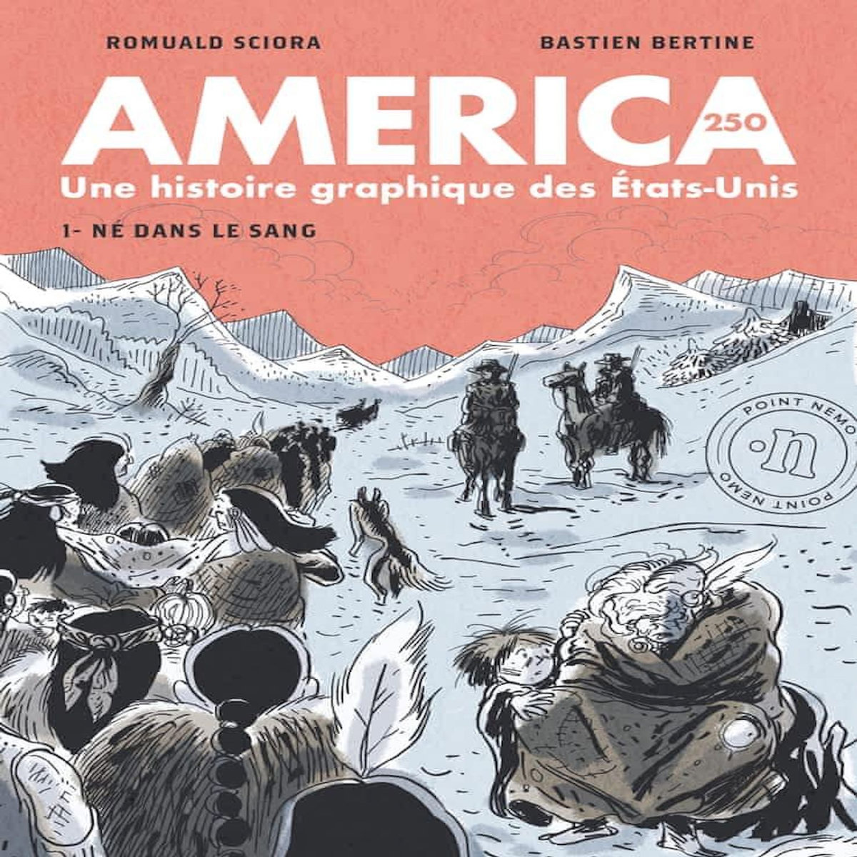 AMERICA 250 : UNE HISTOIRE GRAPHIQUE DES ETATS-UNIS TOME 1 : NE DANS LE SANG, Sciora Romuald