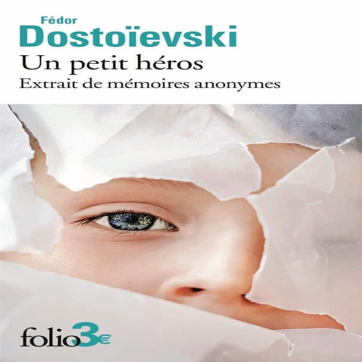 UN PETIT HEROS. EXTRAIT DE MEMOIRES ANONYMES, Dostoïevski Fédor Mikhaïlovitch