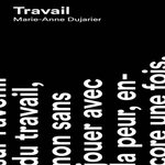 TRAVAIL, Dujarier Marie-Anne