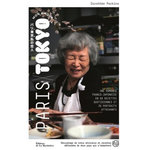 PARIS-TOKYO MON AMOUR. UNE ROMANCE FRANCO-JAPONAISE EN 60 RECETTES QUOTIDIENNES ET 30 PORTRAITS ATTACHANTS, Perkins Dorothée