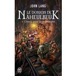 LE DONJON DE NAHEULBEUK TOME 4 : CHAOS SOUS LA MONTAGNE, Lang John