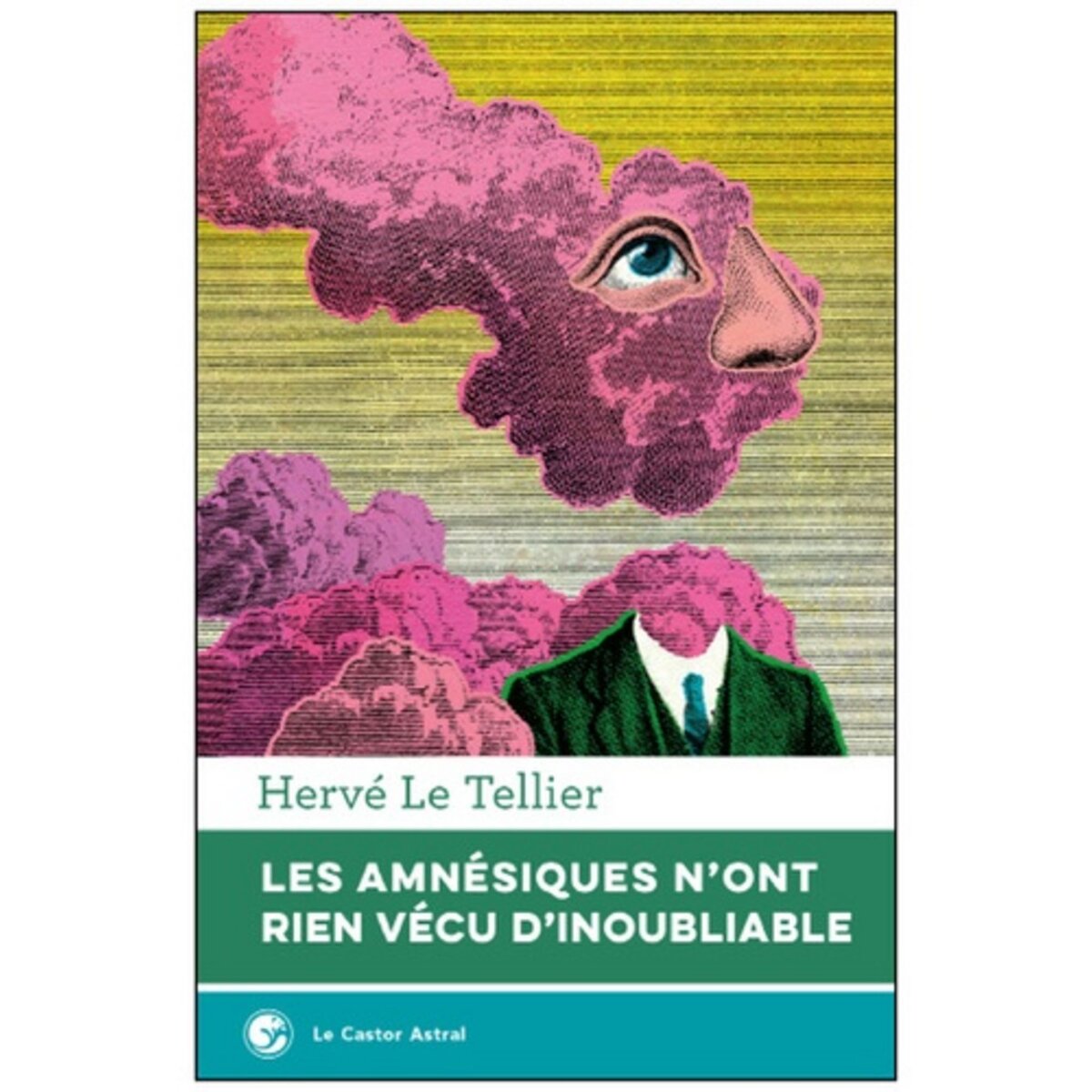 Les amnésiques n'ont rien vécu d'inoubliable, Le Tellier Hervé pas cher