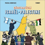 GEOSTRATEGIX. ISRAEL - PALESTINE, Boniface Pascal