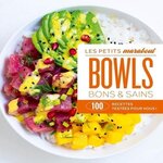 BOWLS BONS & SAINS. 100 RECETTES TESTEES POUR VOUS !, Marabout