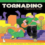 TORNADINO, L'EGOISME TARDIF, Ecary Simon