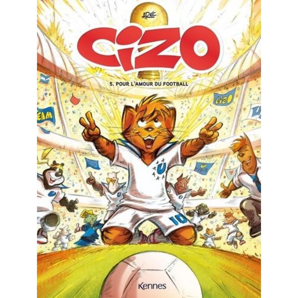 CIZO TOME 5 : POUR L'AMOUR DU FOOTBALL, Aré