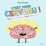 C'EST MON CERVEAU ! TOUS DIFFERENTS, TOUS BRILLANTS !, Gravel Elise
