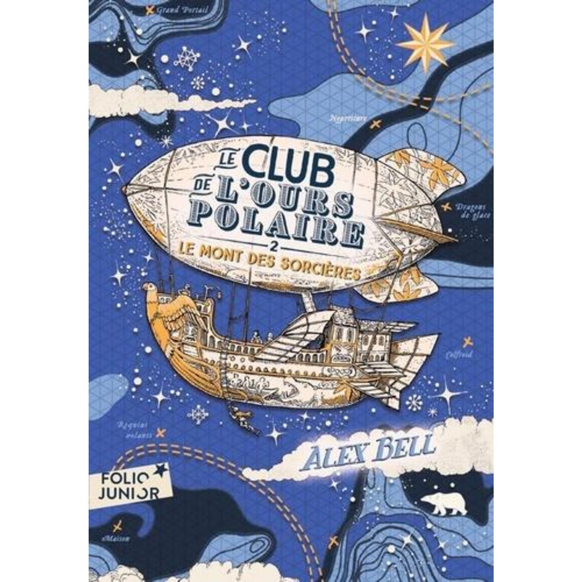 LE CLUB DE L'OURS POLAIRE TOME 2 : LE MONT DES SORCIERES, Bell Alex