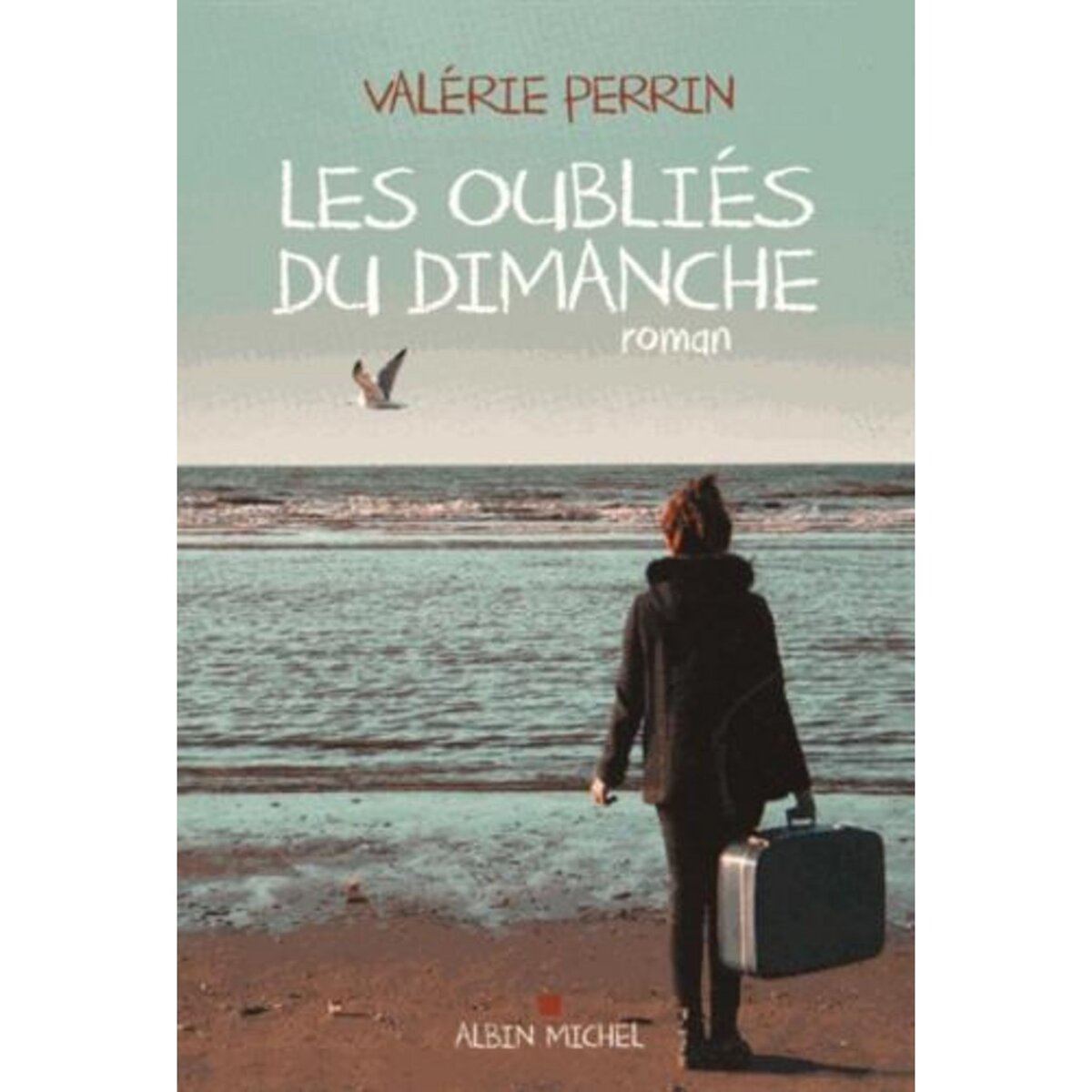 LES OUBLIES DU DIMANCHE, Perrin Valérie