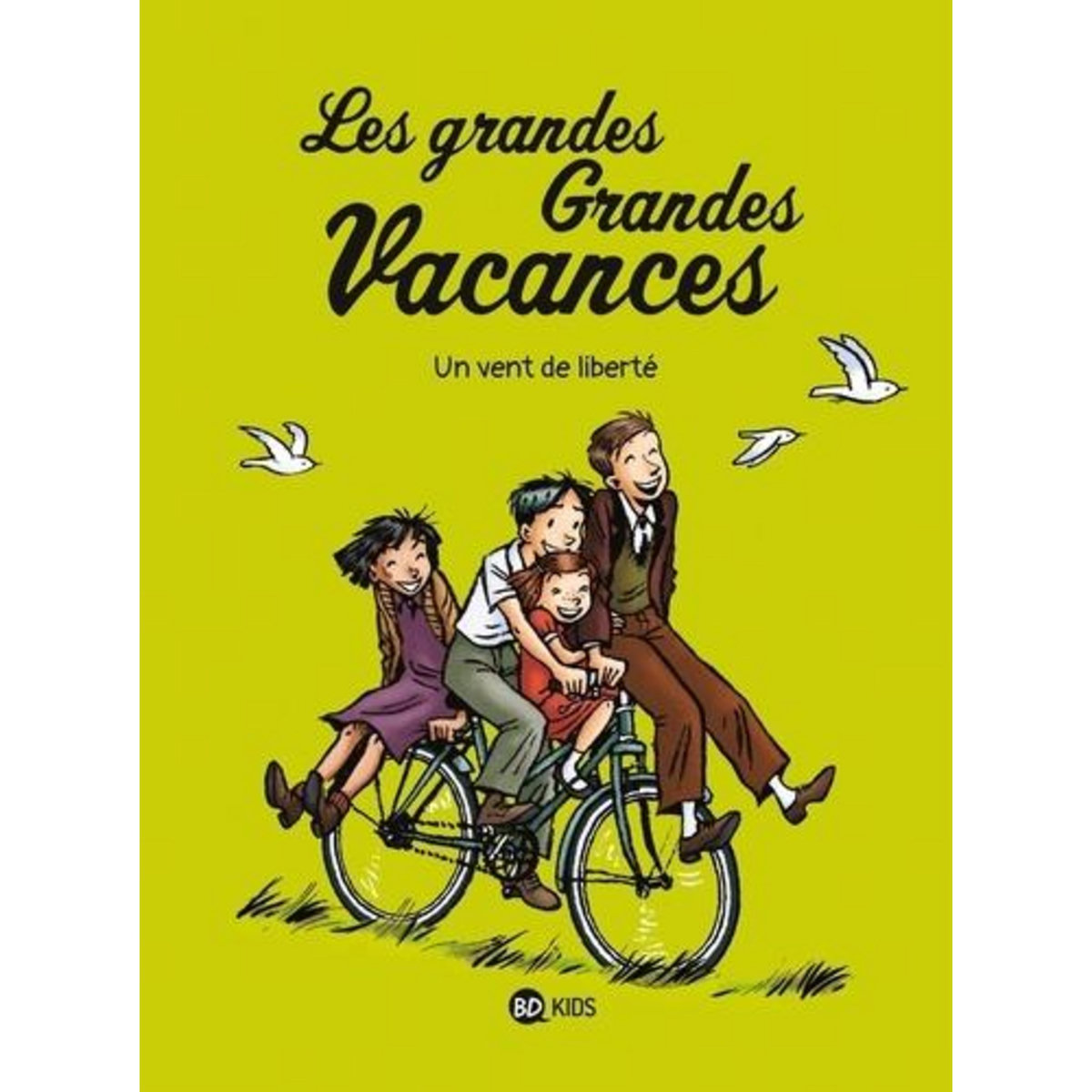 LES GRANDES GRANDES VACANCES TOME 5 : UN VENT DE LIBERTE, Boulet Gwénaëlle
