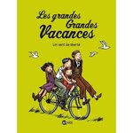 LES GRANDES GRANDES VACANCES TOME 5 : UN VENT DE LIBERTE, Boulet Gwénaëlle